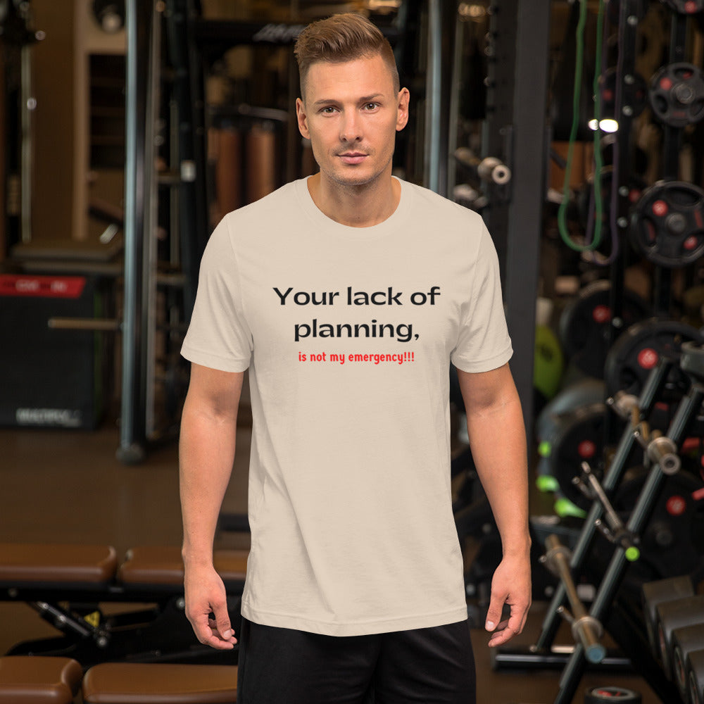 Lack of Planning T-Shirt