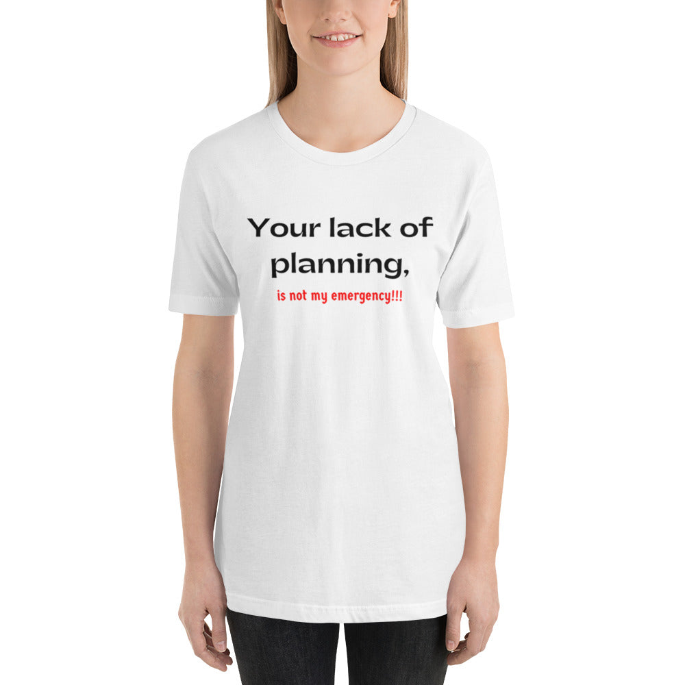 Lack of Planning T-Shirt